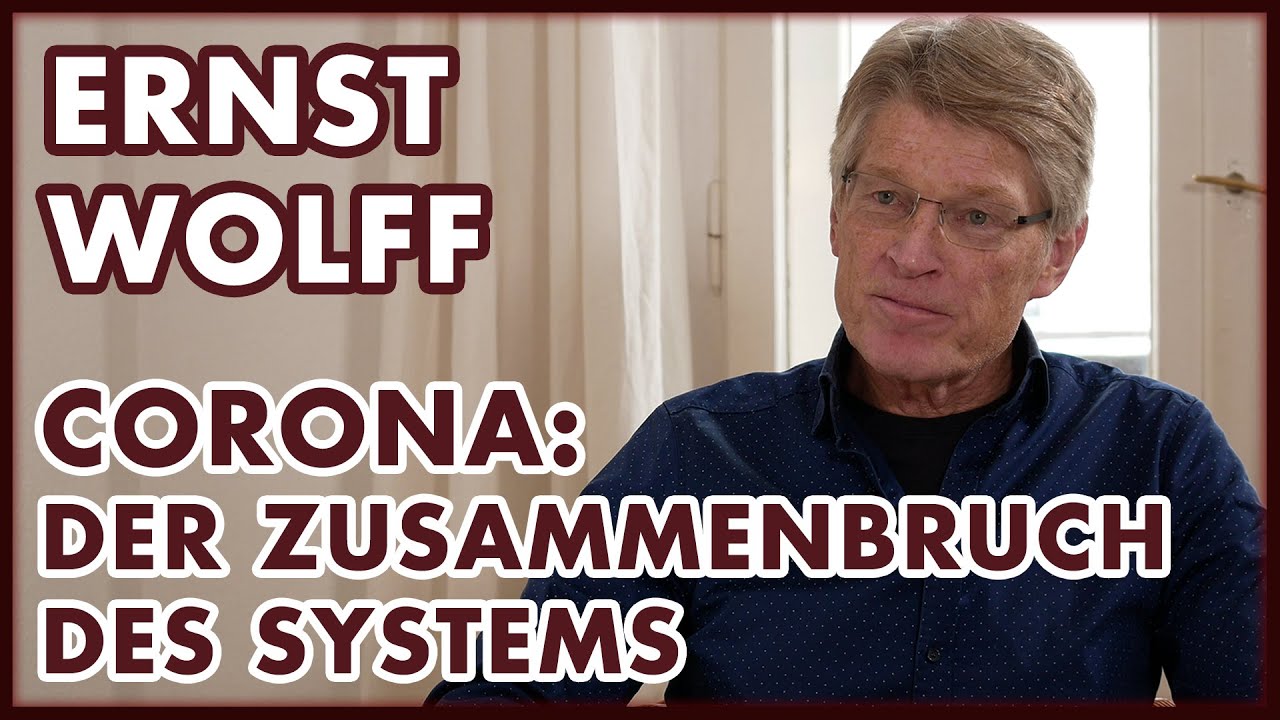 Ernst Wolff - Corona: Der Zusammenbruch des Systems (Video Poster)
